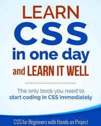  Learn CSS in One Day and Learn It Well Cover