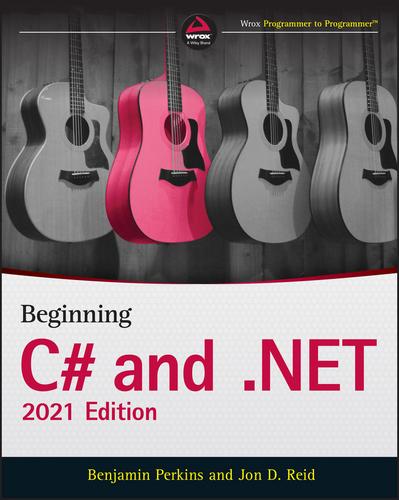 Beginning C# and .NET, 2021 Edition