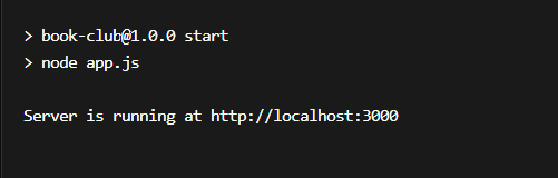 Text says: › book-club@1.0.0 start
> node app-J5
Server is running at http://localhost:3000