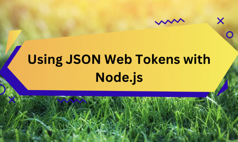 Using JSON Web Tokens with Node.js